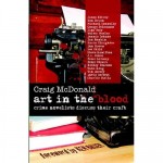Book Review – Art in the Blood: Crime Novelists Discuss Their Craft