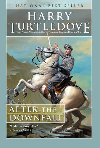 Exclusive – After the Downfall by Harry Turtledove (1st chapter)