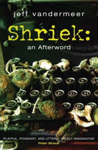Contest – Win Shriek: an afterword  autographed by Jeff Vandermeer