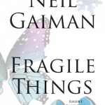 Book Review – Fragile Things: Short Fictions and Wonders