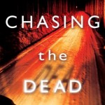 Book Review – Chasing the Dead