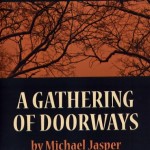 Exclusive – A Gathering of Doorways by Michael Jasper (prologue and first chapter)
