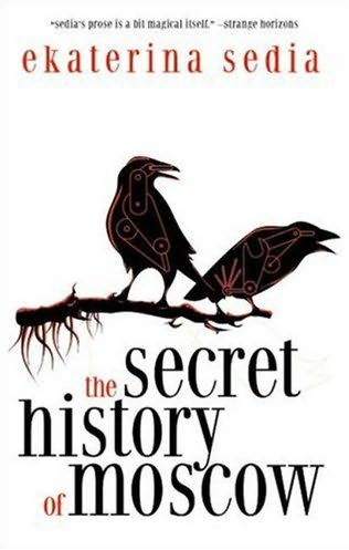 Exclusive – The Secret History of Moscow by Ekaterina Sedia (chapter excerpt)
