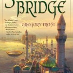 Contest – win Shadowbridge and Lord Tophet by Gregory Frost signed