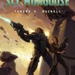 Exclusive – Sly Mongoose by Tobias Buckell (three chapters)