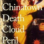 Contest – The Chinatown Death Cloud Peril by Paul Malmont (signed – 2 winners!)
